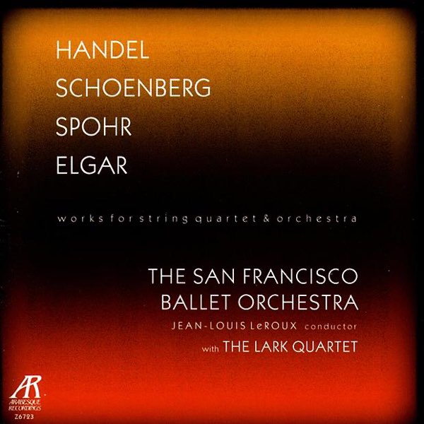 Handel, Schoenberg, Spohr & Elgar – Works for String Quartet and Orchestra